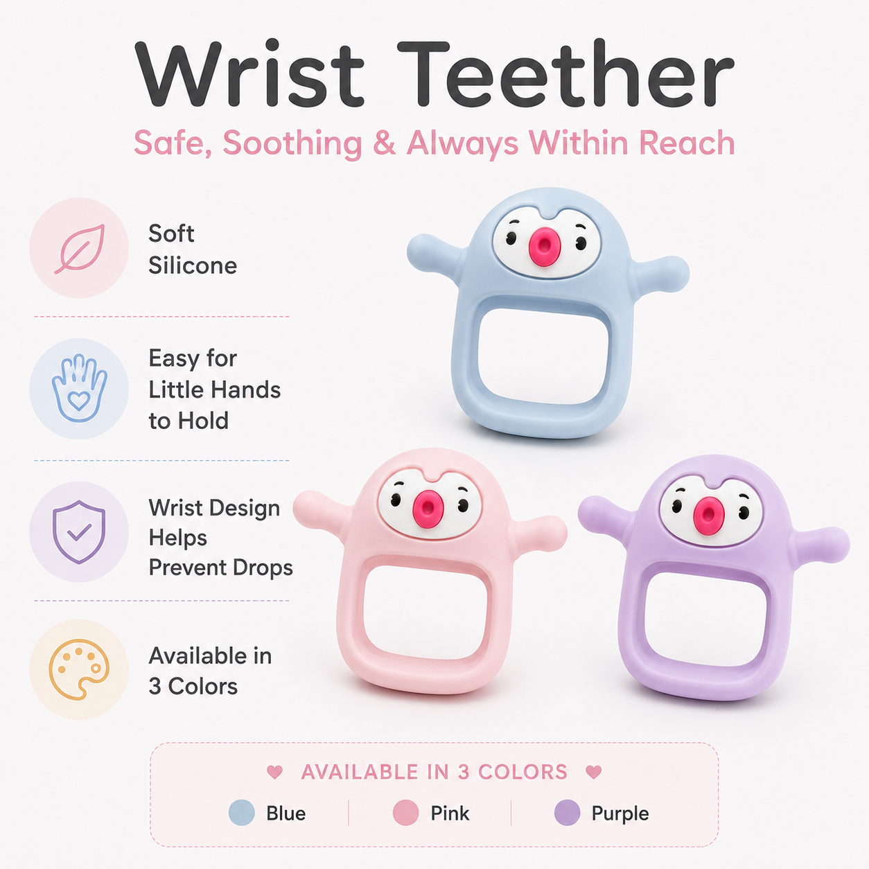 Wrist Teether features - soft silicone, easy grip, 3 colors available